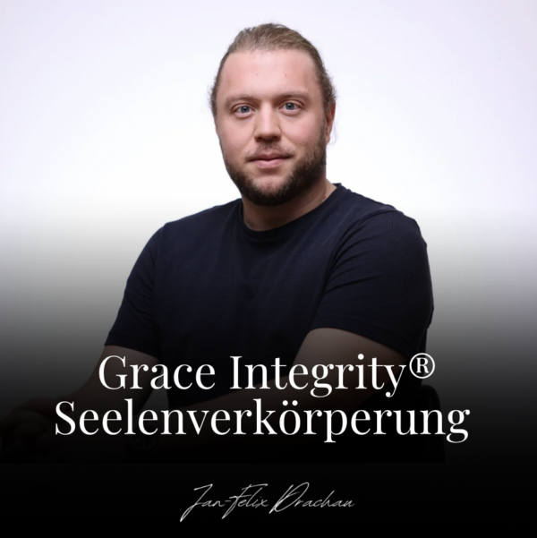 Grace Integrity® Seelenverkörperung