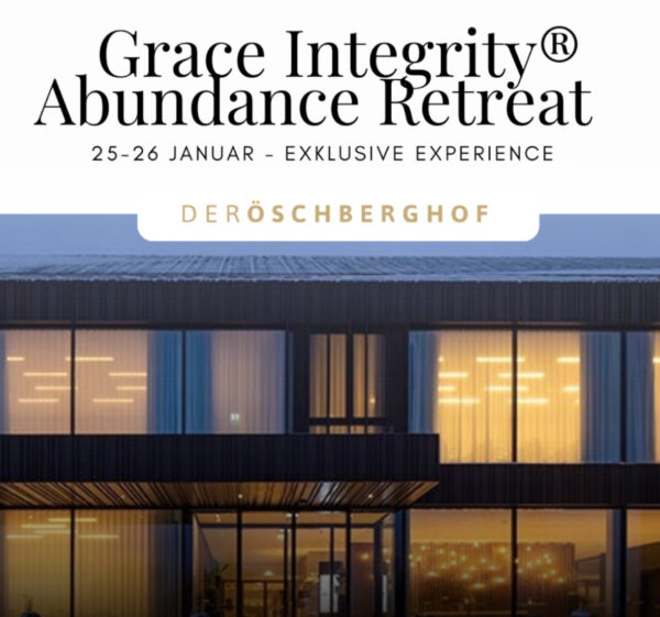 Grace Integrity® Abundance Retreat 25.-26.01.2025